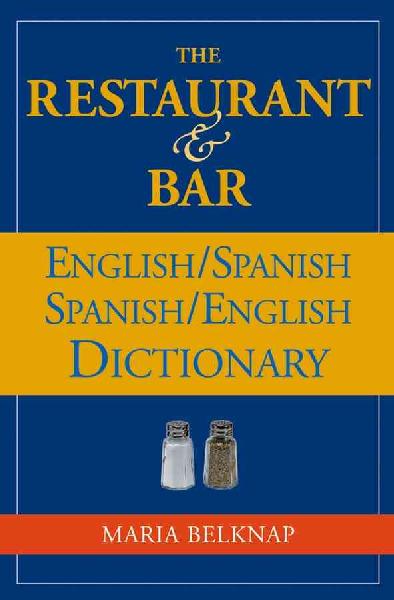 The Restaurant & Bar English-spanish Spanish-english Dictionary